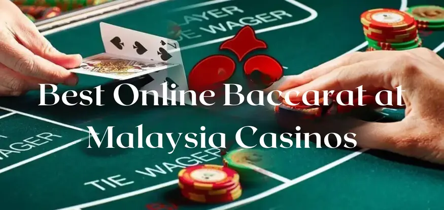 Baccarat Game in Malaysia